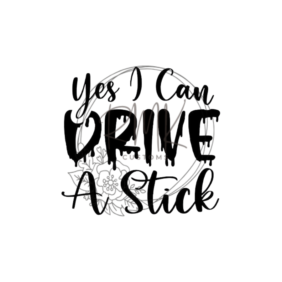 "Yes I Can Drive A Stick"