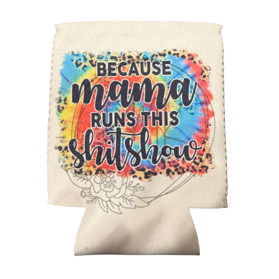 Because Mama Runs This Shitshow