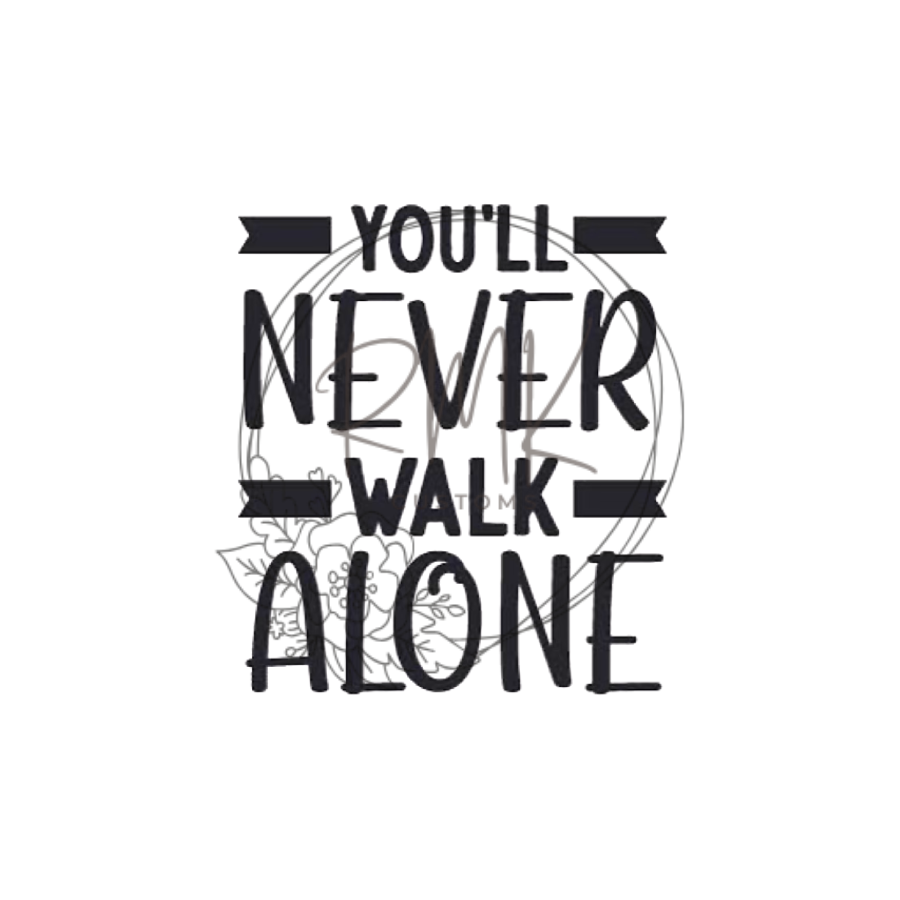 "You'll Never Walk Alone"