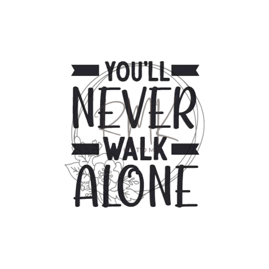 "You'll Never Walk Alone"